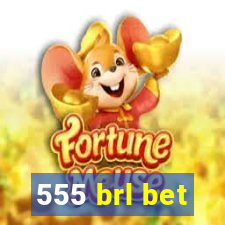 555 brl bet